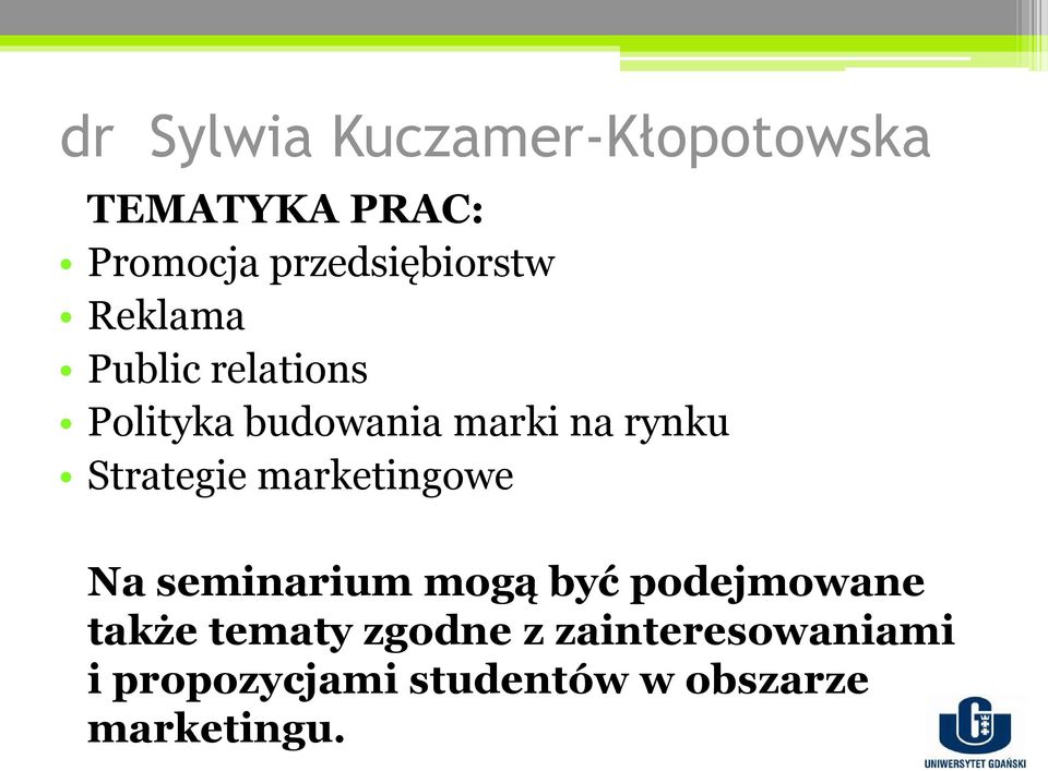 rynku Strategie marketingowe Na seminarium mogą być podejmowane