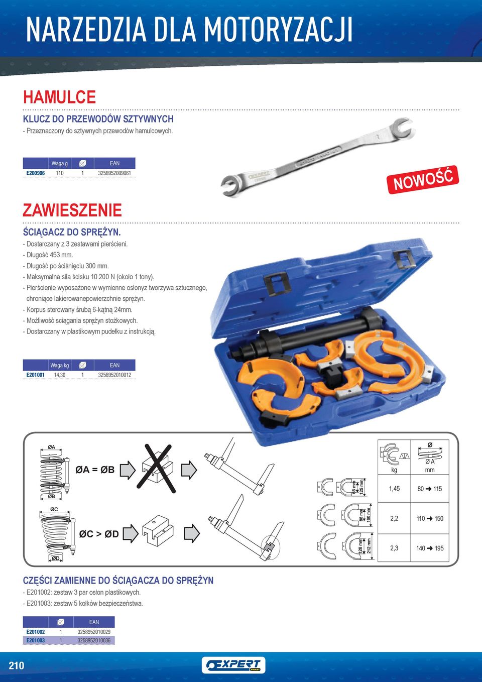 - Pierścienie wyposażone w wymienne osłonyz tworzywa sztucznego, chroniące lakierowanepowierzchnie sprężyn. - Korpus sterowany śrubą 6-kątną 24mm. - Możliwość sciągania sprężyn stożkowych.