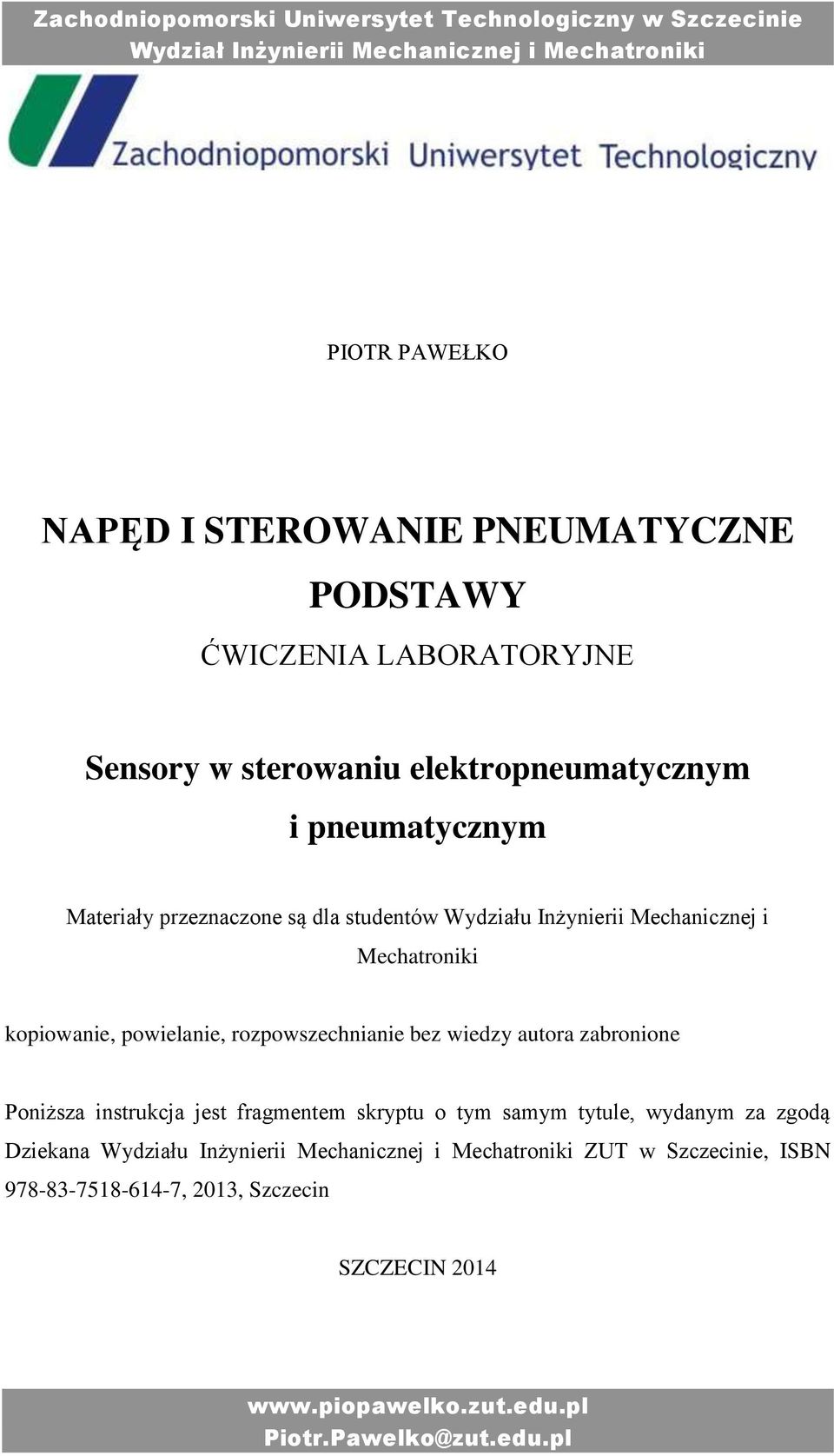 rozpowszechnianie bez wiedzy autora zabronione Poniższa instrukcja jest fragmentem skryptu o tym samym tytule, wydanym za