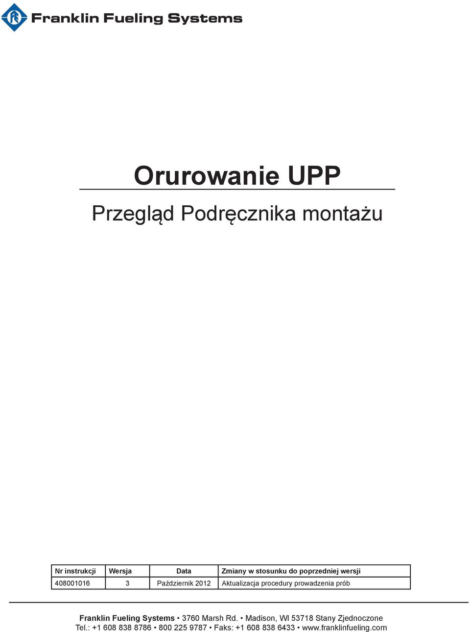 prowadzenia prób Franklin Fueling Systems 3760 Marsh Rd.