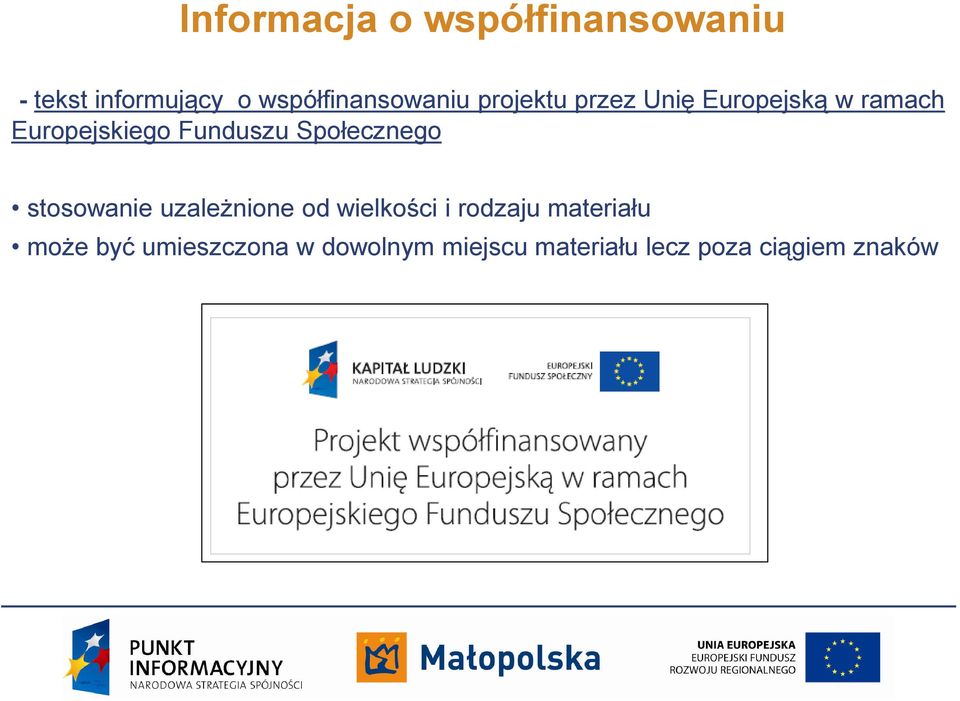 Europejskiego Funduszu Społecznego stosowanie uzależnione od