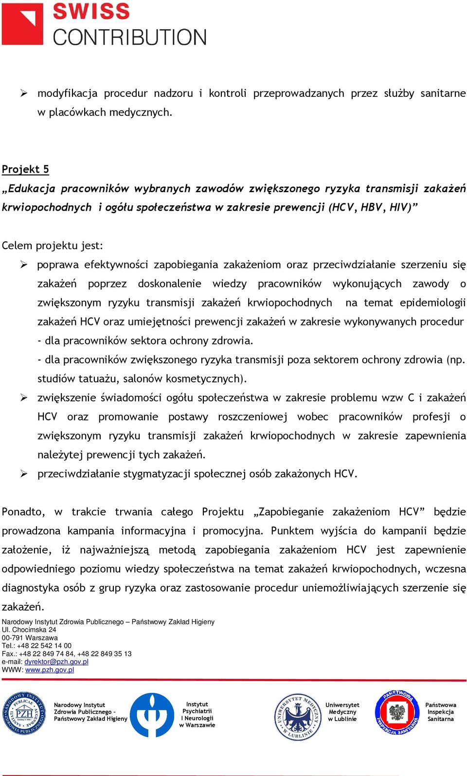 efektywności zapobiegania zakażeniom oraz przeciwdziałanie szerzeniu się zakażeń poprzez doskonalenie wiedzy pracowników wykonujących zawody o zwiększonym ryzyku transmisji zakażeń krwiopochodnych na