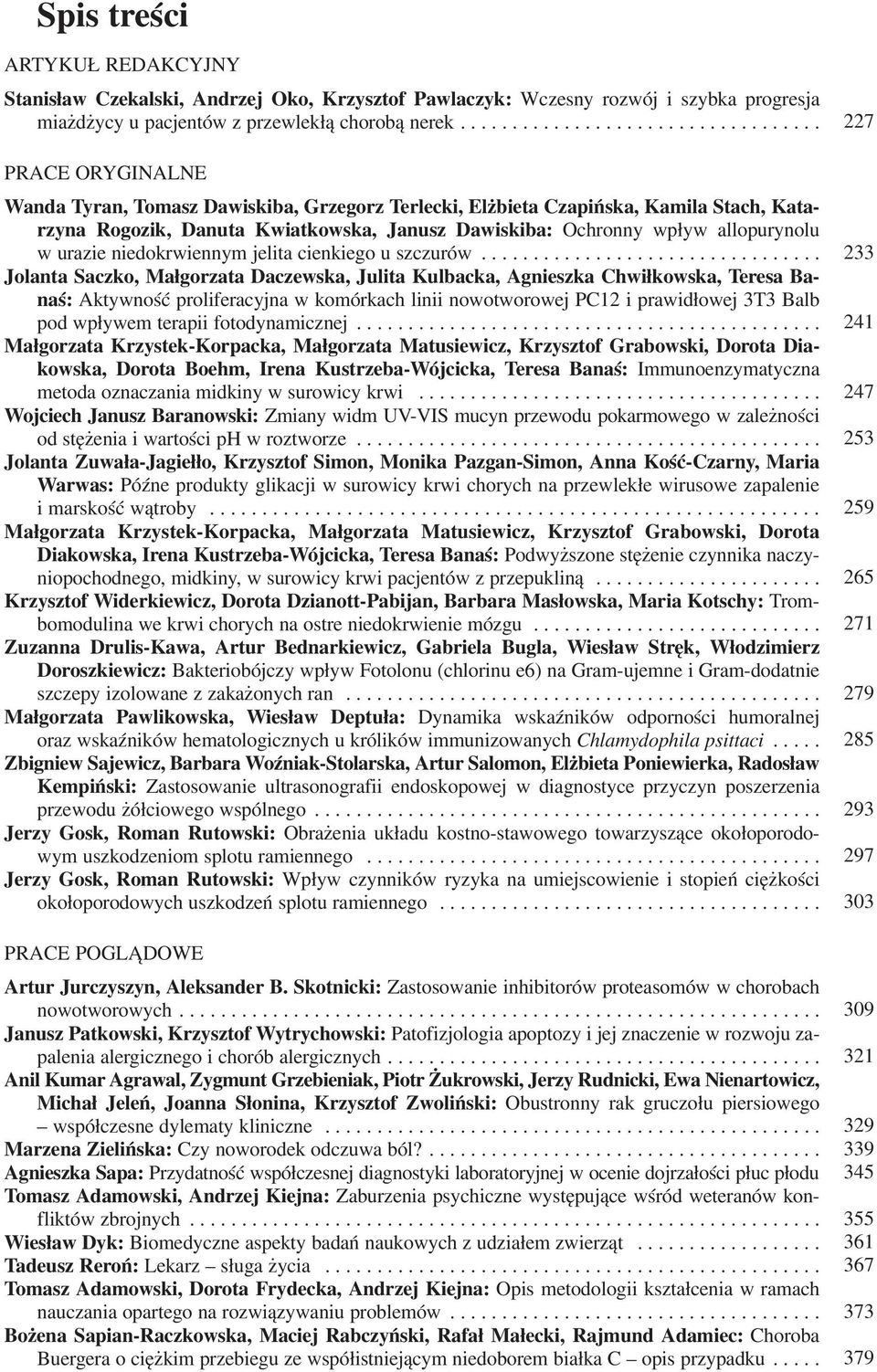 Ochronny wpływ allopurynolu w urazie niedokrwiennym jelita cienkiego u szczurów.
