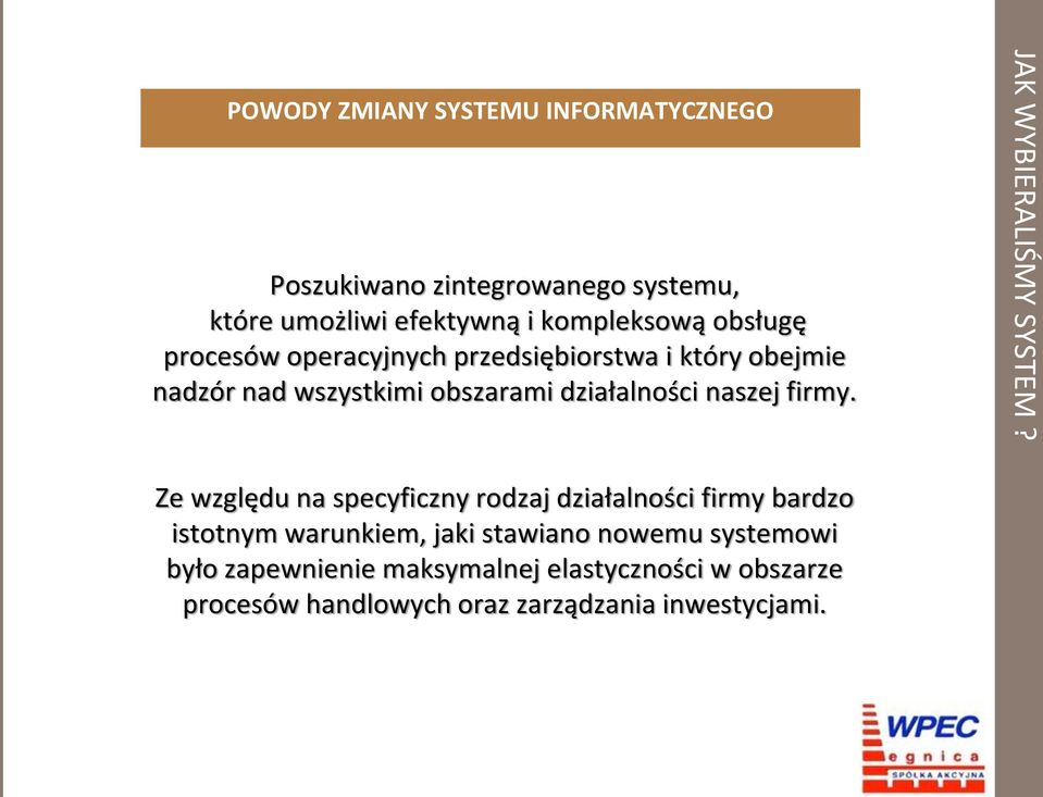 firmy. JAK WYBIERALIŚMY SYSTEM?