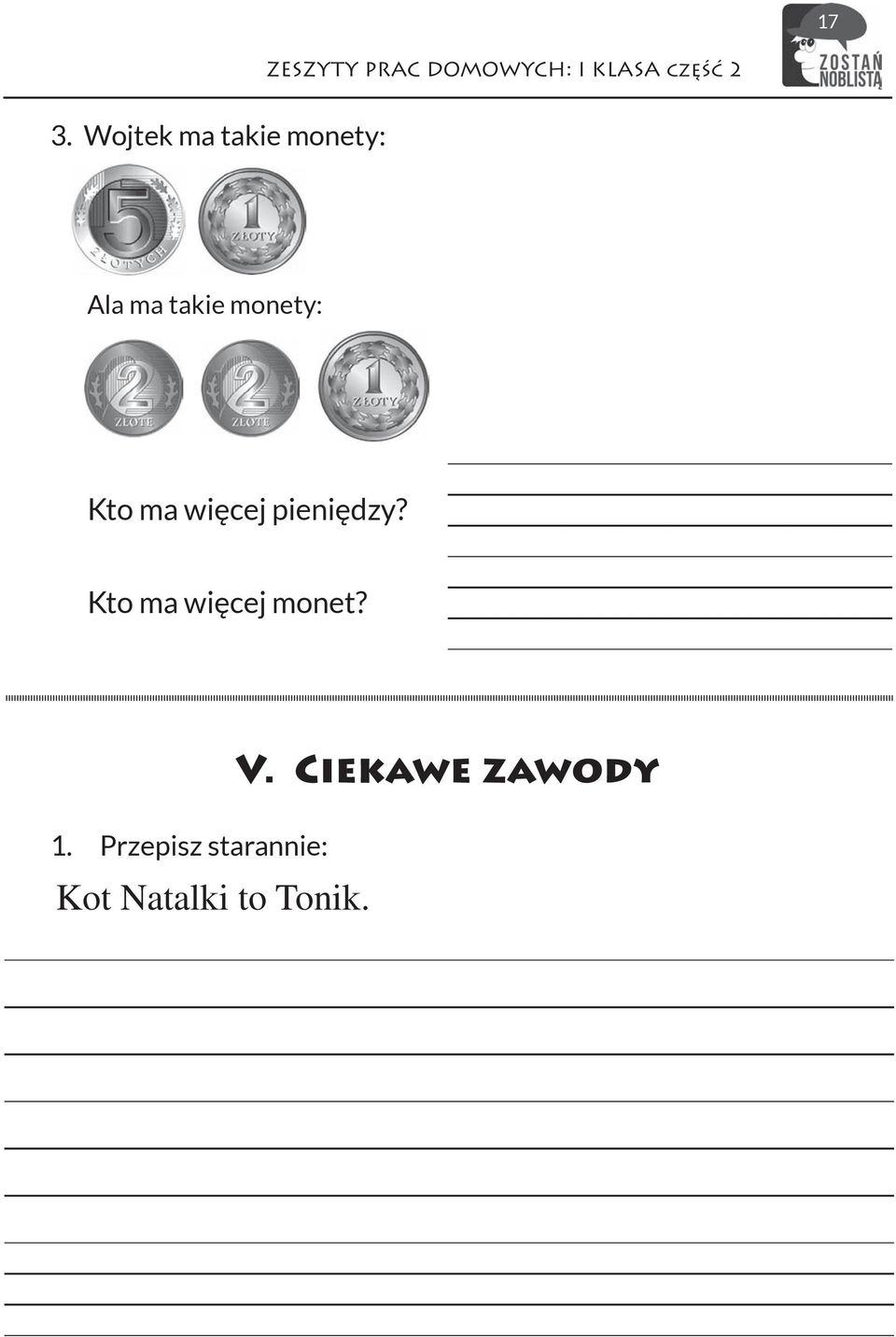 ma więcej pieniędzy? Kto ma więcej monet? 1.