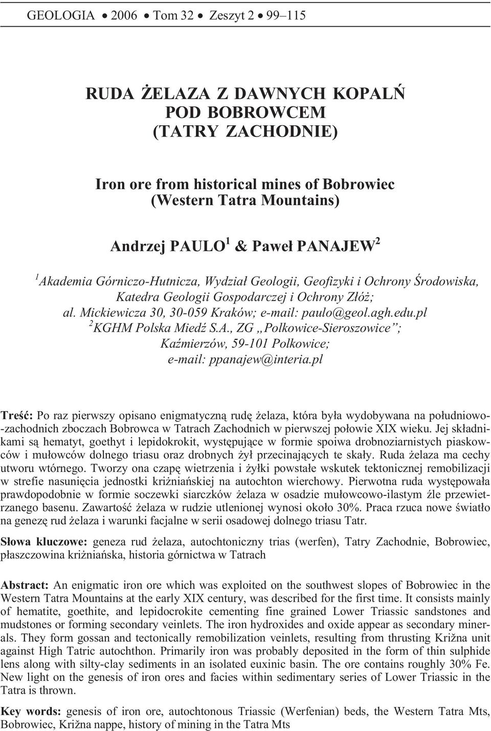 pl 2 KGHM Polska MiedŸ S.A., ZG Polkowice-Sieroszowice ; KaŸmierzów, 59-101 Polkowice; e-mail: ppanajew@interia.