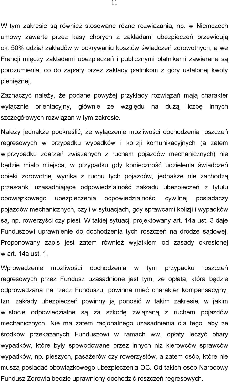 góry ustalonej kwoty pieniężnej.