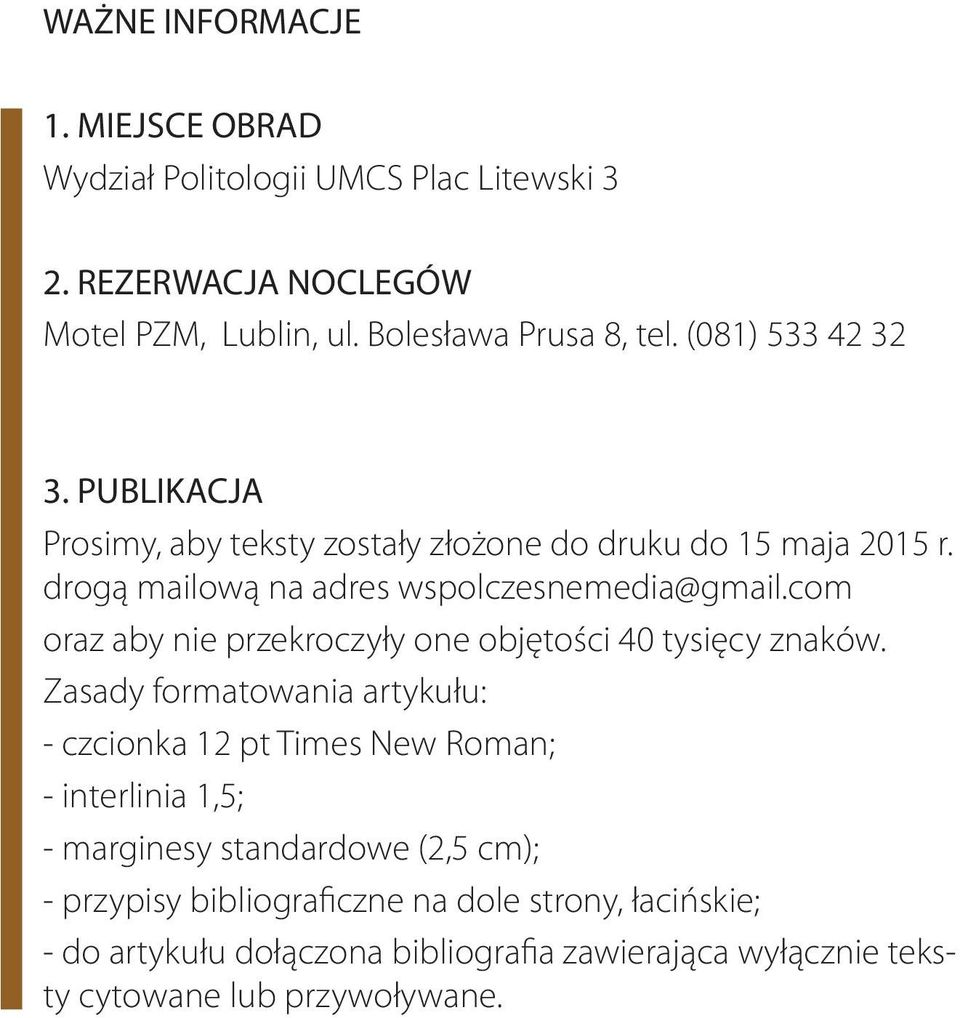 com oraz aby nie przekroczyły one objętości 40 tysięcy znaków.