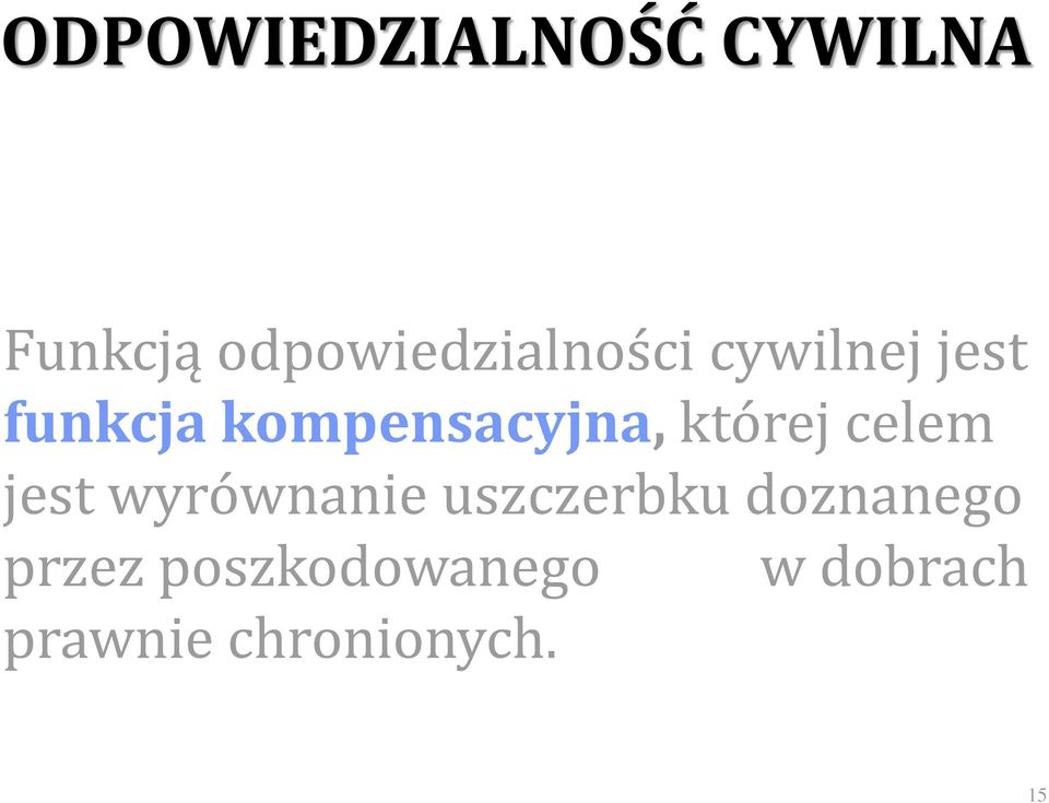 kompensacyjna, której celem jest wyrównanie