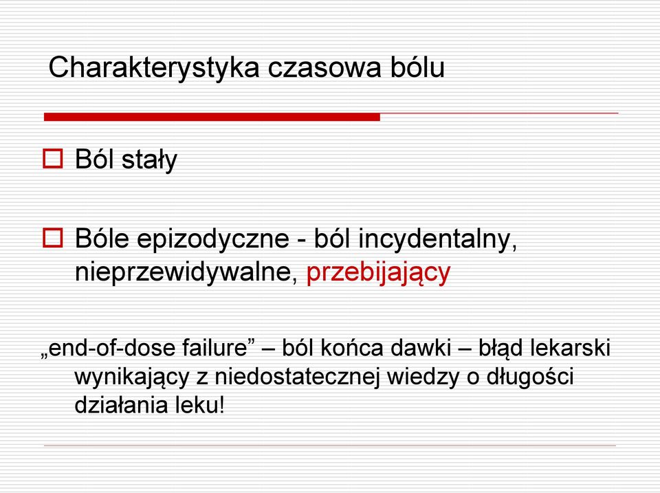 przebijający end-of-dose failure ból końca dawki błąd