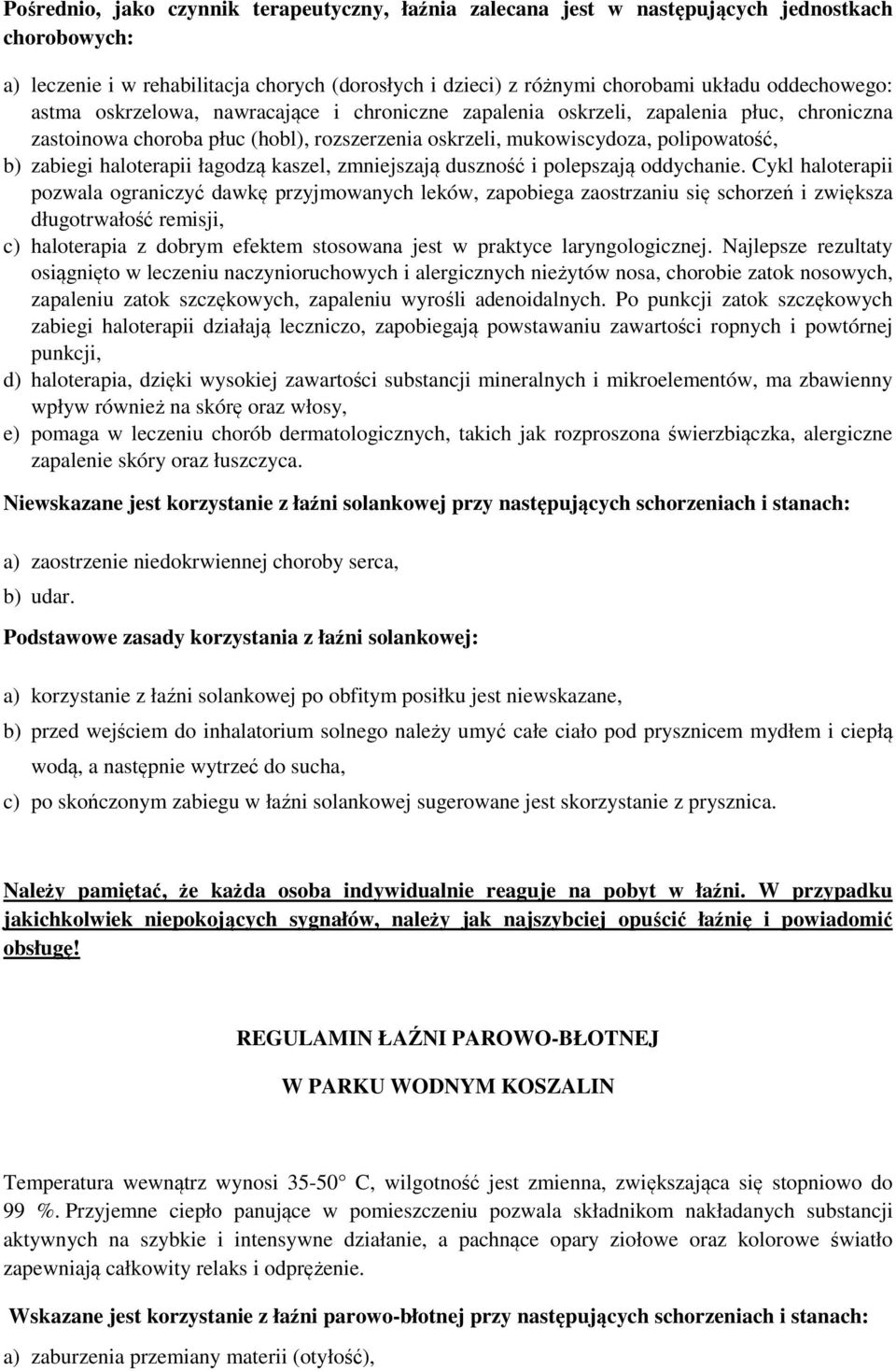 łagodzą kaszel, zmniejszają duszność i polepszają oddychanie.