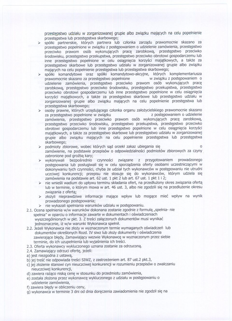 przekupstwa, przestepstwo przeciwkoobrotowi gospodarczemu lub inne przestepstwo popelnione w celu osiagniecia korzysci majatkowych, a takze za przestepstwo skarbowe lub przestepstwo udzialu w