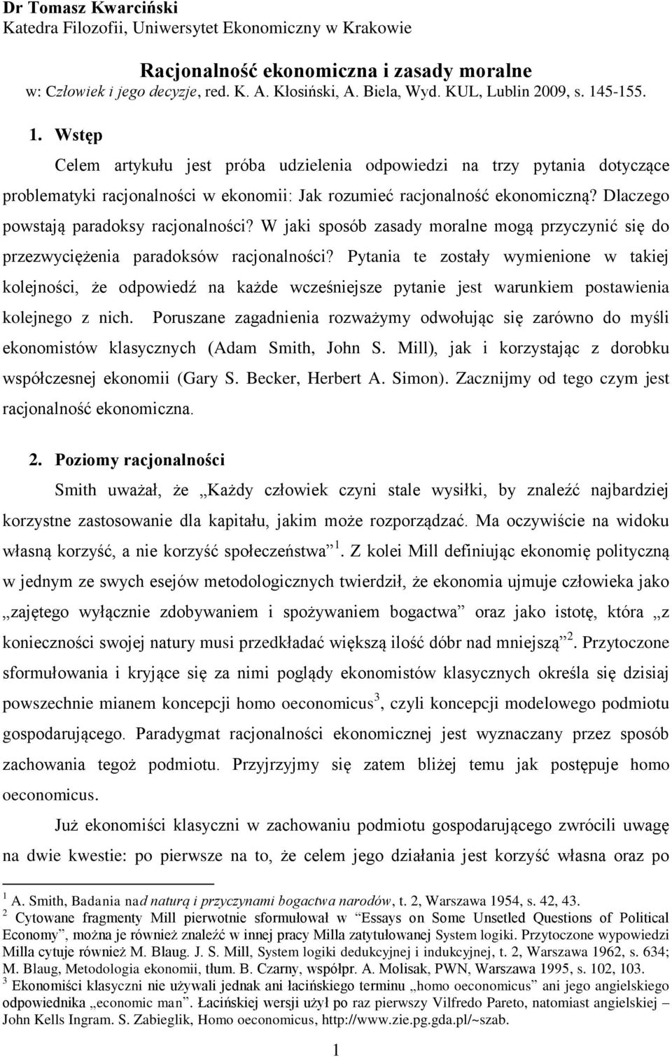 Dlaczego powstają paradoksy racjonalności? W jaki sposób zasady moralne mogą przyczynić się do przezwyciężenia paradoksów racjonalności?