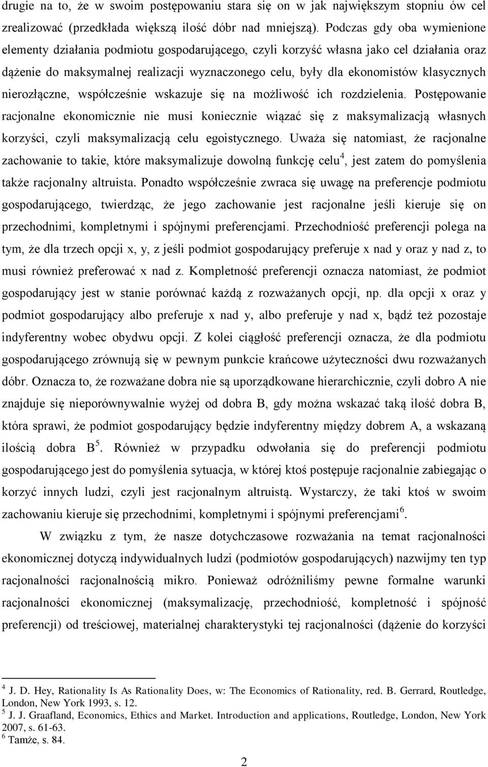 klasycznych nierozłączne, współcześnie wskazuje się na możliwość ich rozdzielenia.