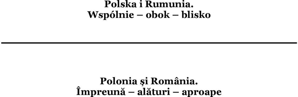 Polonia și România.