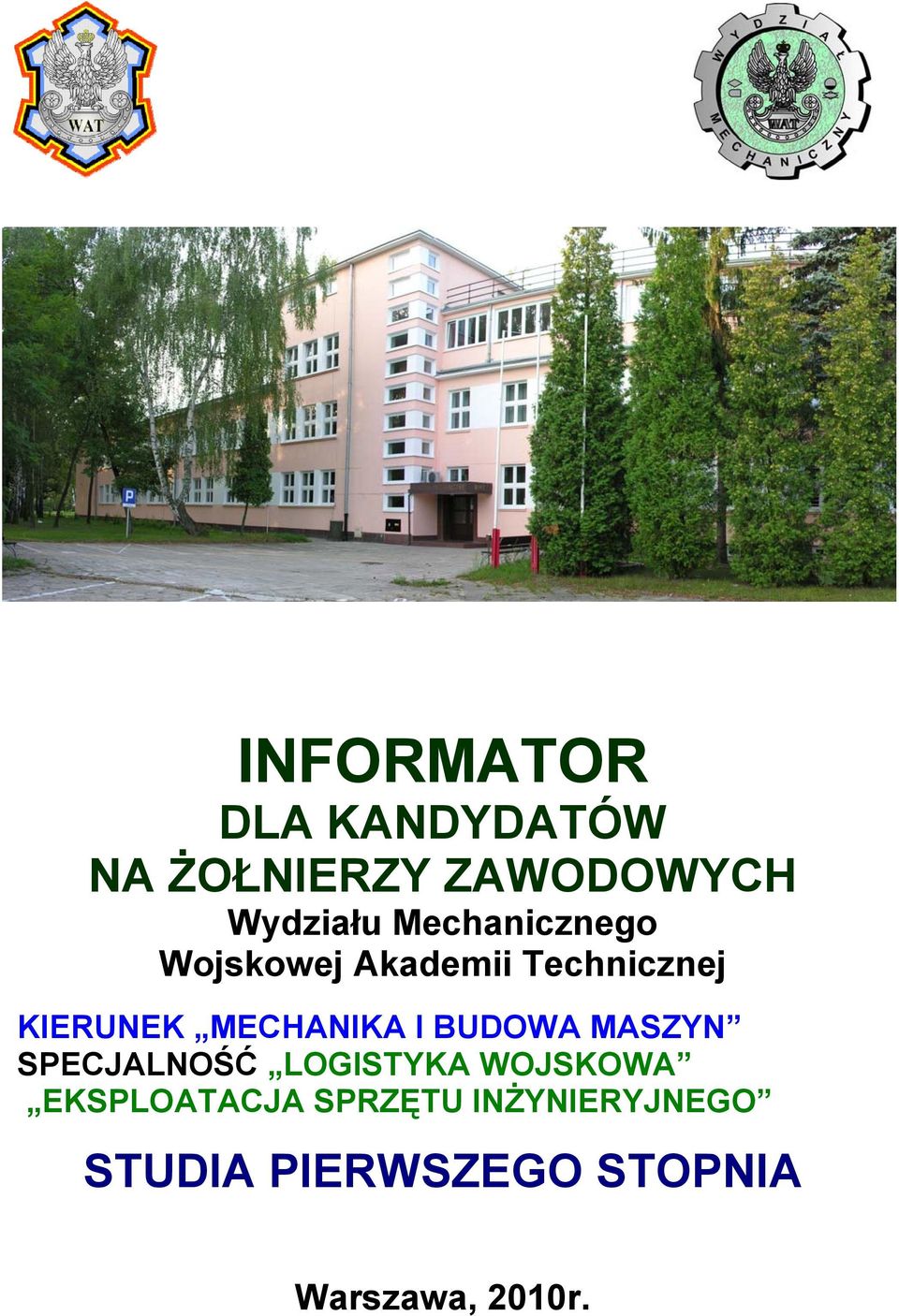 MECHANIKA I BUDOWA MASZYN SPECJALNOŚĆ LOGISTYKA WOJSKOWA
