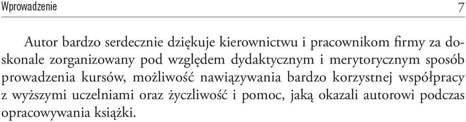 prowadzenia kursów, możliwość nawiązywania bardzo korzystnej współpracy z