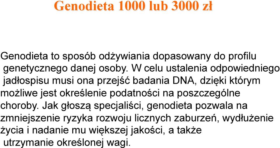 określenie podatności na poszczególne choroby.