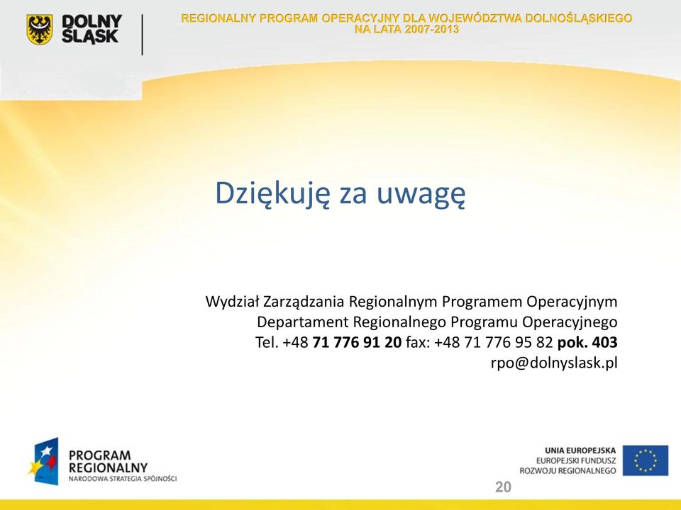 Regionalnego Programu Operacyjnego Tel.