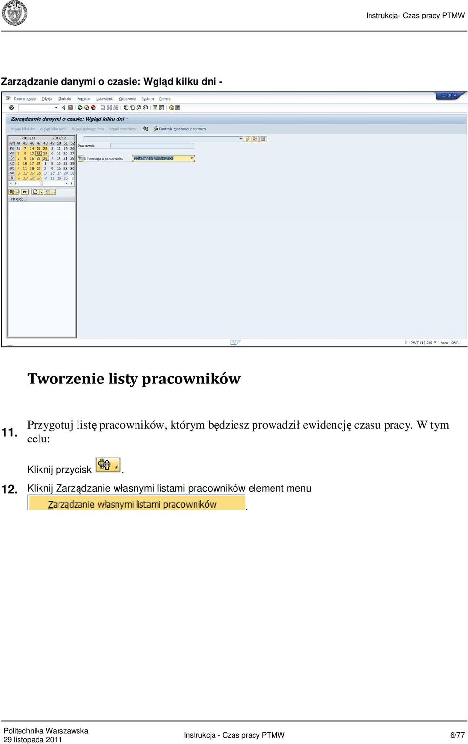 Przygotuj listę pracowników, którym będziesz prowadził ewidencję czasu