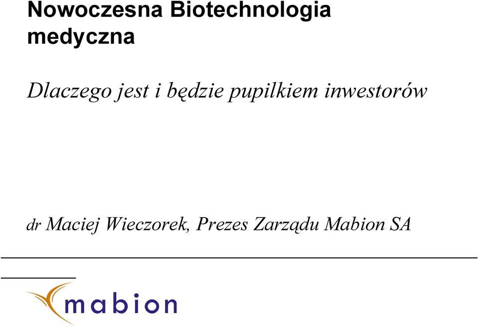 będzie pupilkiem inwestorów dr
