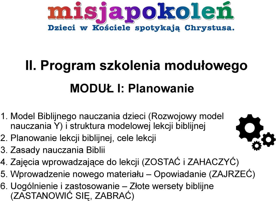 Planowanie lekcji biblijnej, cele lekcji 3. Zasady nauczania Biblii 4.