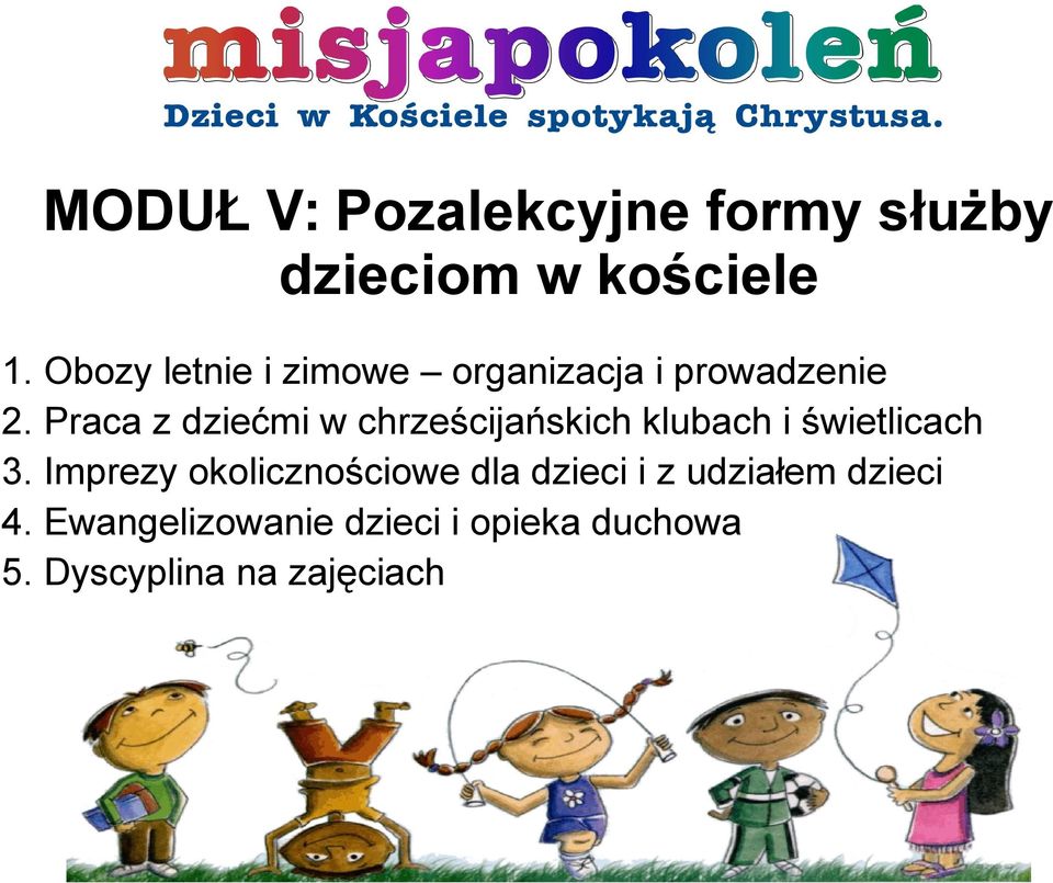 Praca z dziećmi w chrześcijańskich klubach i świetlicach 3.
