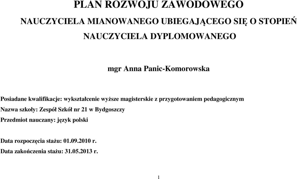 magisterskie z przygotowaniem pedagogicznym Nazwa szkoły: Zespół Szkół nr 21 w Bydgoszczy