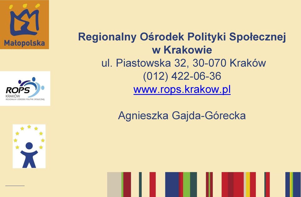 Piastowska 32, 30-070 Kraków (012)