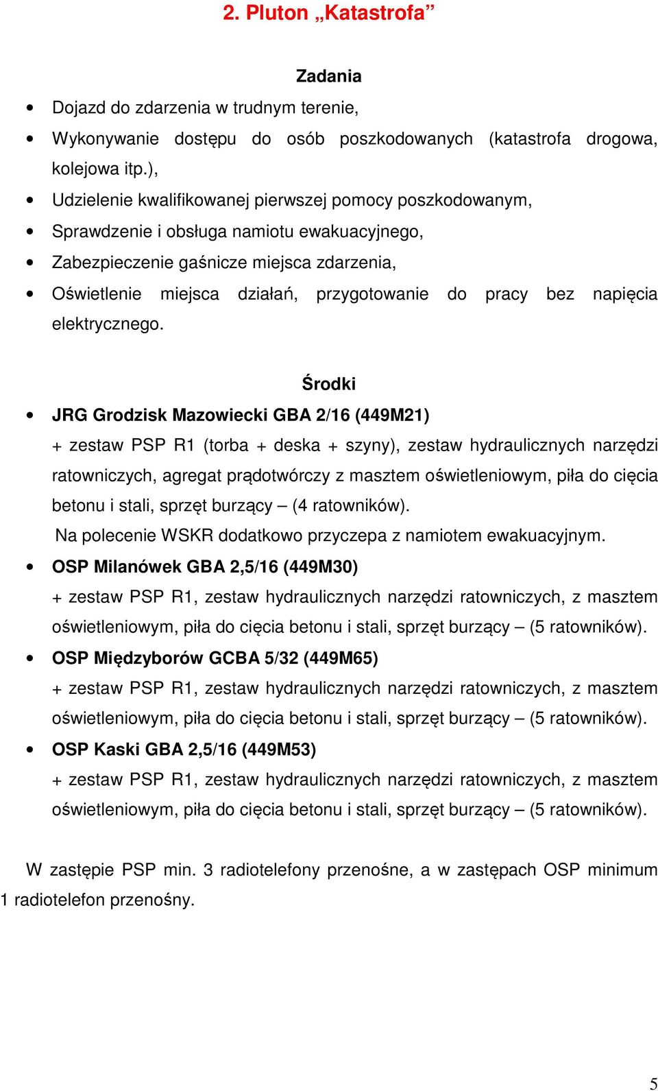 pracy bez napięcia elektrycznego.