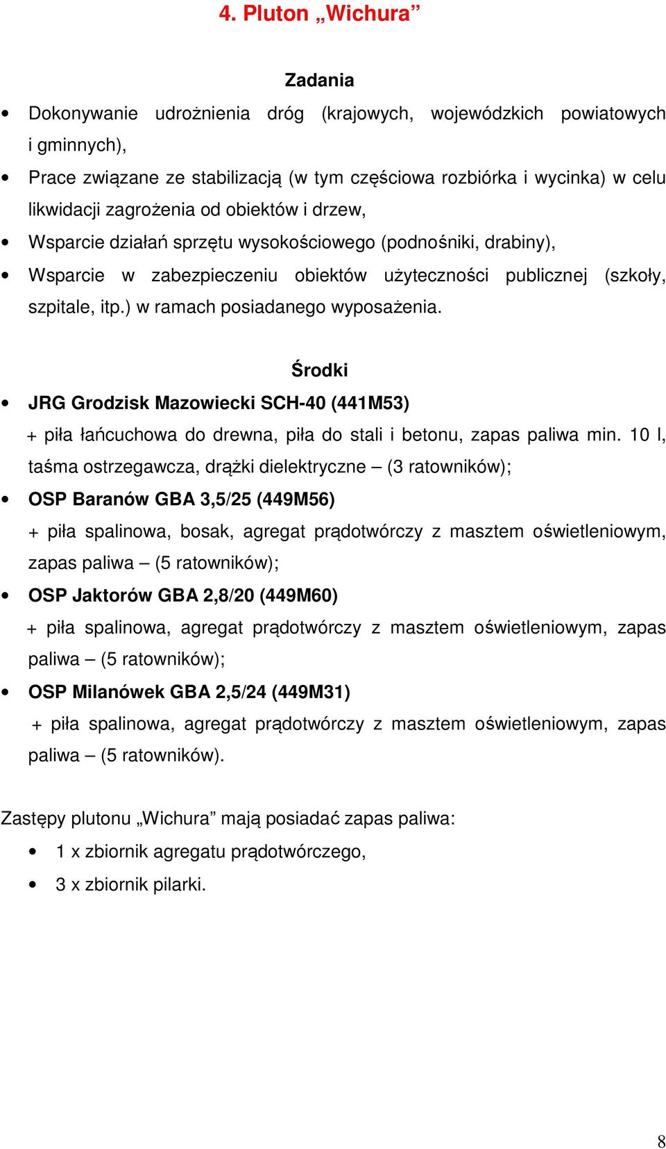 JRG Grodzisk Mazowiecki SCH-40 (441M53) + piła łańcuchowa do drewna, piła do stali i betonu, zapas paliwa min.