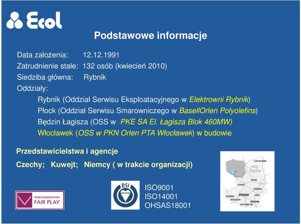 (Oddział Serwisu Eksploatacyjnego w Elektrowni Rybnik) Płock (Oddział Serwisu Smarowniczego w BasellOrlen