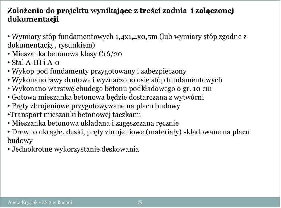 warstwę chudego betonu podkładowego o gr.