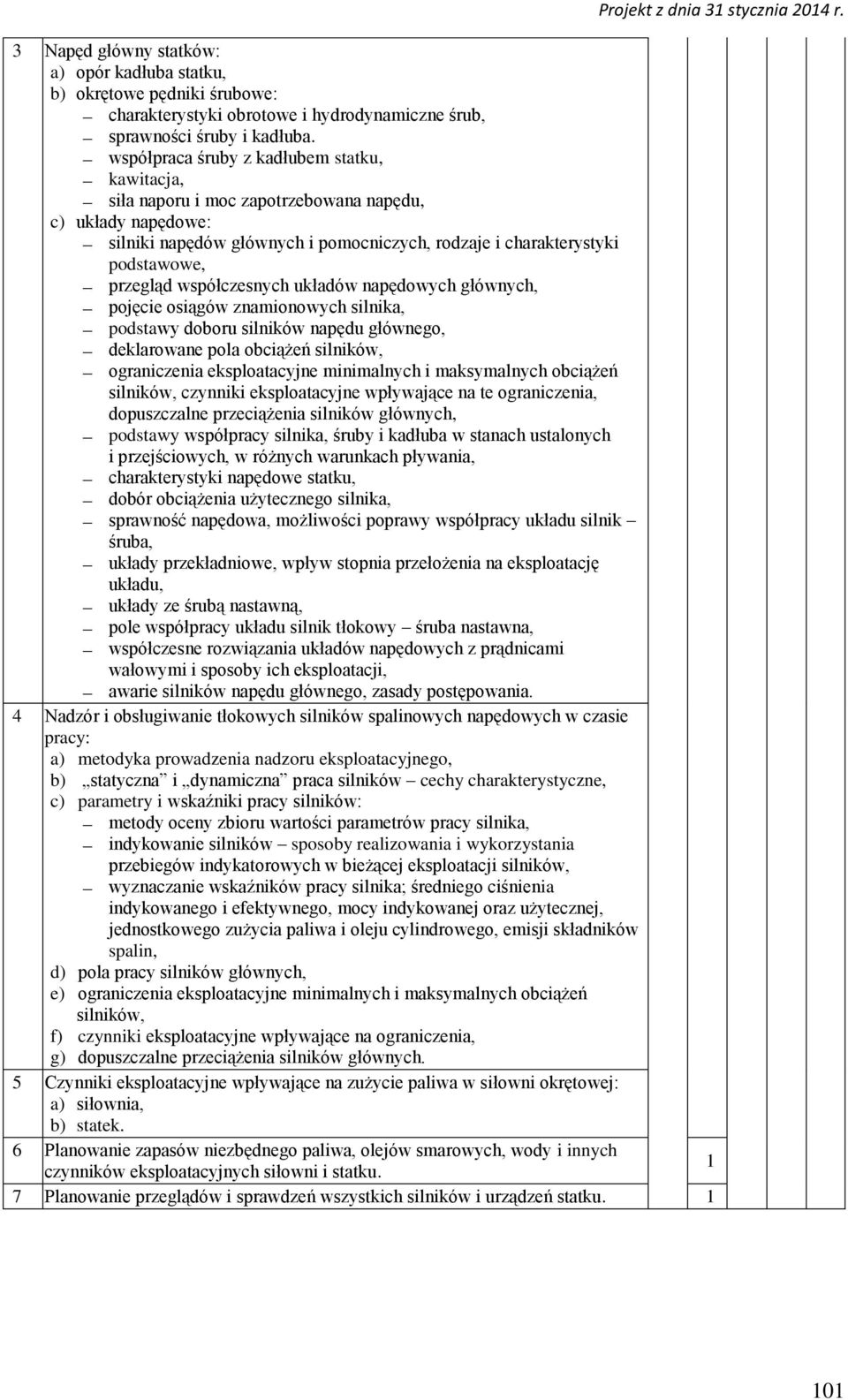 współczesnych układów napędowych głównych, pojęcie osiągów znamionowych silnika, podstawy doboru silników napędu głównego, deklarowane pola obciążeń silników, ograniczenia eksploatacyjne minimalnych
