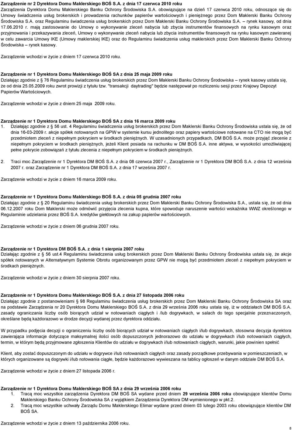 obowiązujące na dzień 17 czerwca 2010 roku, odnoszące się do Umowy świadczenia usług brokerskich i prowadzenia rachunków papierów wartościowych i pieniężnego przez Dom Maklerski Banku Ochrony