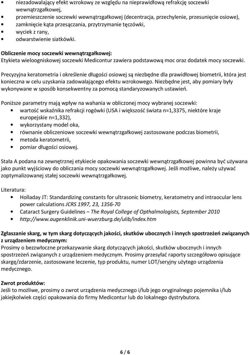 Obliczenie mocy soczewki wewnątrzgałkowej: Etykieta wieloogniskowej soczewki Medicontur zawiera podstawową moc oraz dodatek mocy soczewki.
