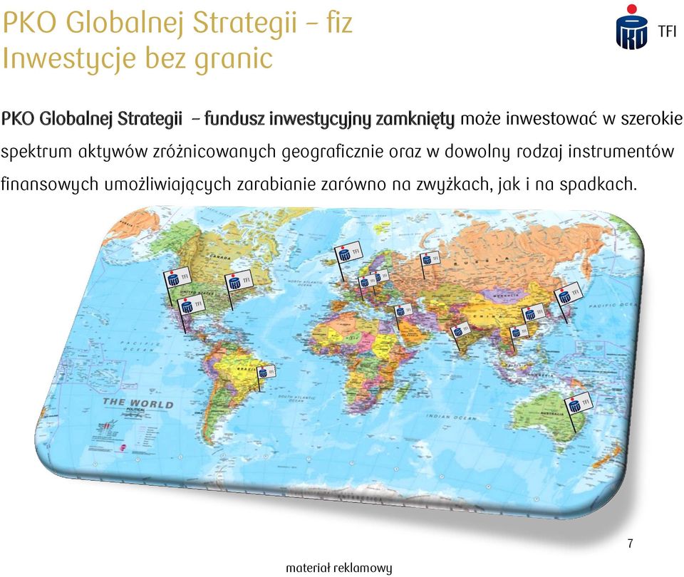 aktywów zróżnicowanych geograficznie oraz w dowolny rodzaj instrumentów