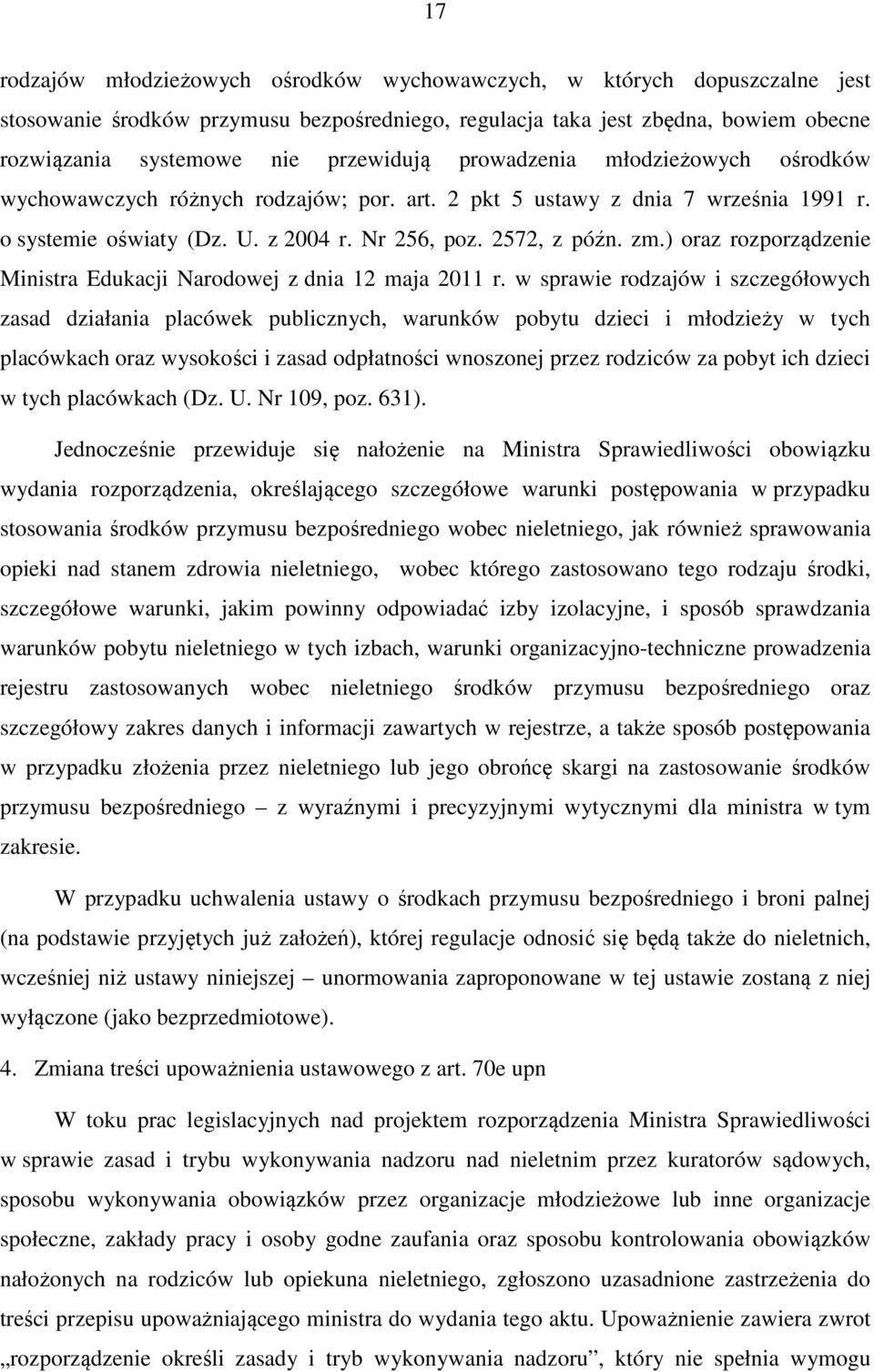 ) oraz rozporządzenie Ministra Edukacji Narodowej z dnia 12 maja 2011 r.