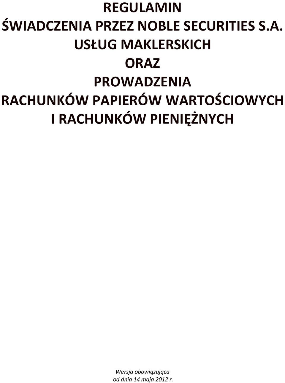 RACHUNKÓW PAPIERÓW WARTOŚCIOWYCH I RACHUNKÓW