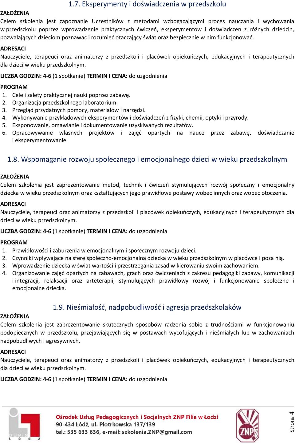 Cele i zalety praktycznej nauki poprzez zabawę. 2. Organizacja przedszkolnego laboratorium. 3. Przegląd przydatnych pomocy, materiałów i narzędzi. 4.