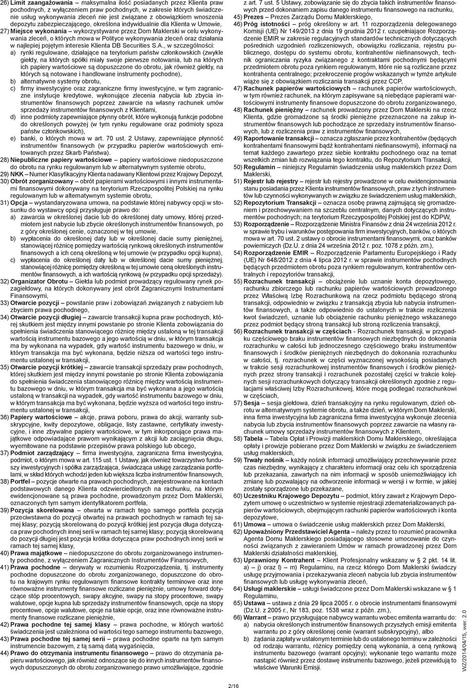 Polityce wykonywania zleceń oraz działania w najlepiej pojętym interesie Klienta DB Securities S.A.