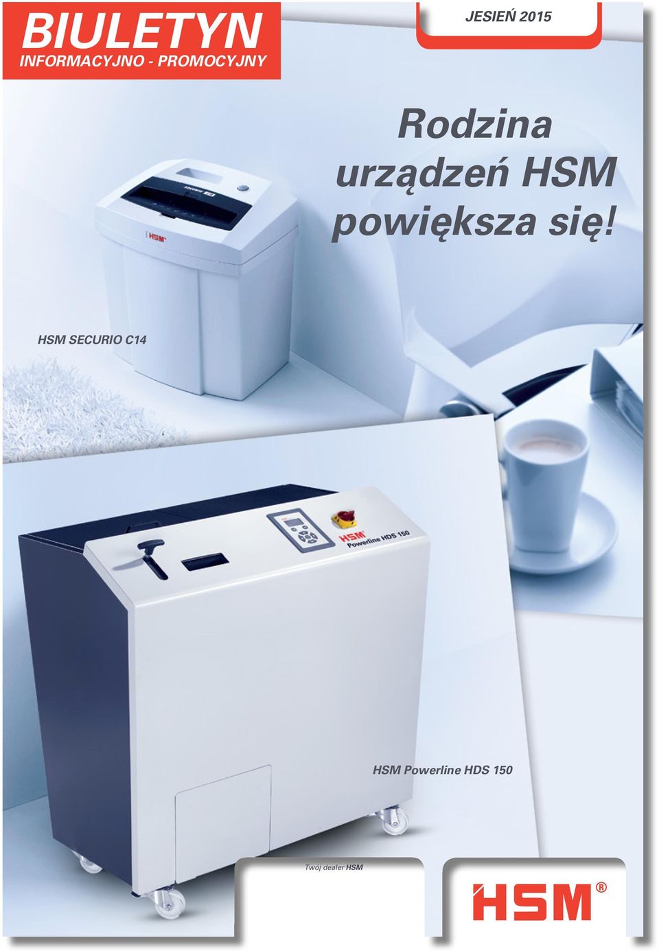 urządzeń HSM powiększa się!