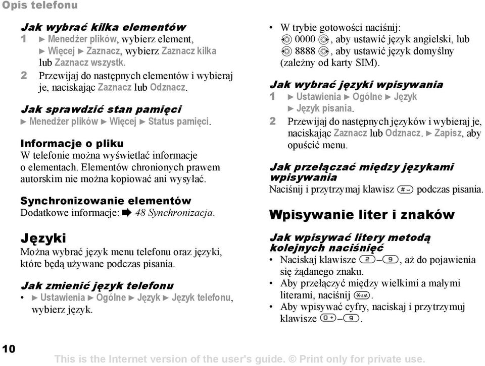 Informacje o pliku W telefonie można wyświetlać informacje o elementach. Elementów chronionych prawem autorskim nie można kopiować ani wysyłać.