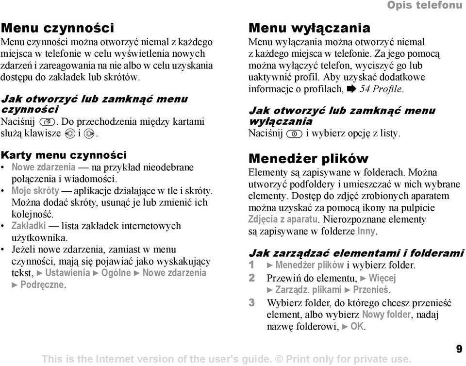 Moje skróty aplikacje działające w tle i skróty. Można dodać skróty, usunąć je lub zmienić ich kolejność. Zakładki lista zakładek internetowych użytkownika.