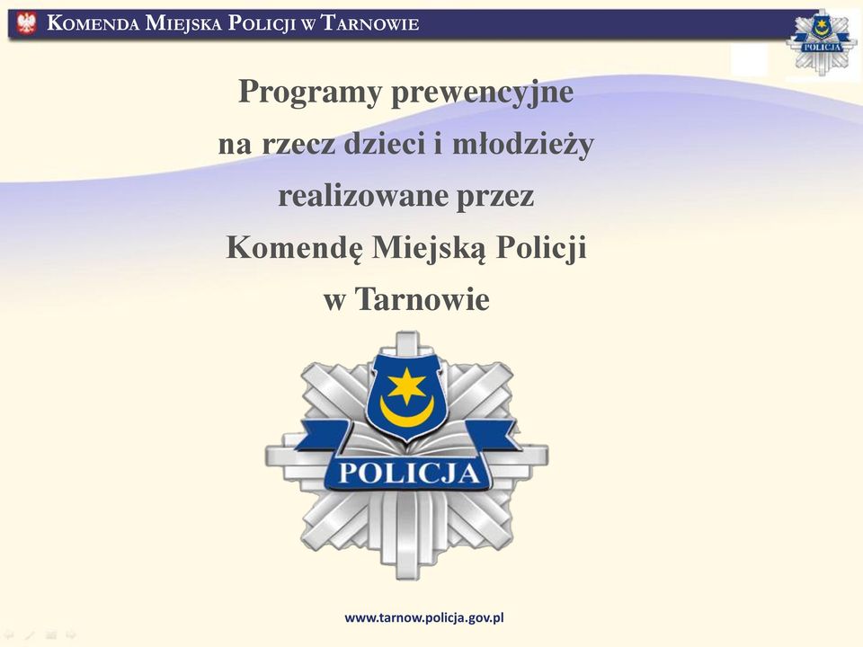realizowane przez Komendę