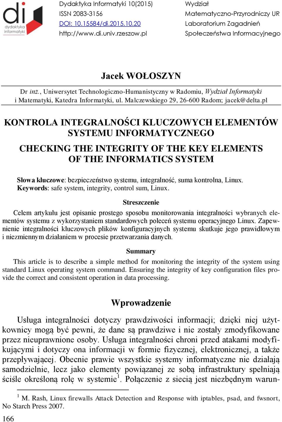 , Uniwersytet Technologiczno-Humanistyczny w Radomiu, Wydział Informatyki i Matematyki, Katedra Informatyki, ul. Malczewskiego 29, 26-600 Radom; jacek@delta.