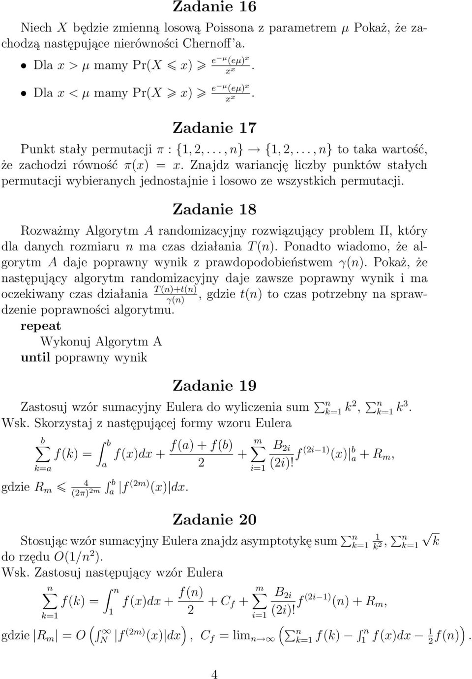 Znajdz wariancję liczby punktów stałych permutacji wybieranych jednostajnie i losowo ze wszystkich permutacji.