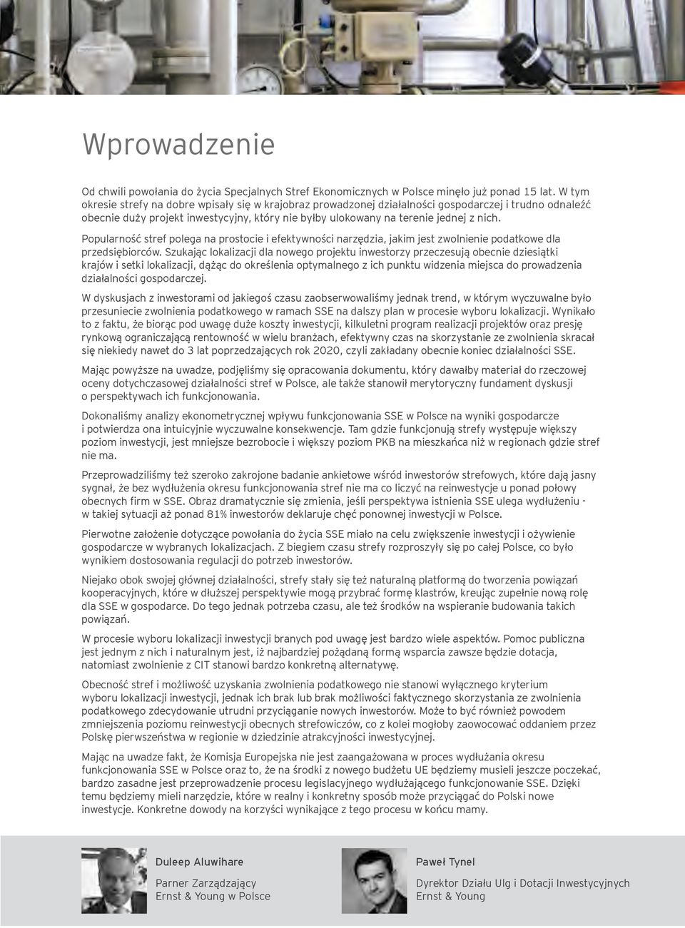 Popularność stref polega na prostocie i efektywności narzędzia, jakim jest zwolnienie podatkowe dla przedsiębiorców.