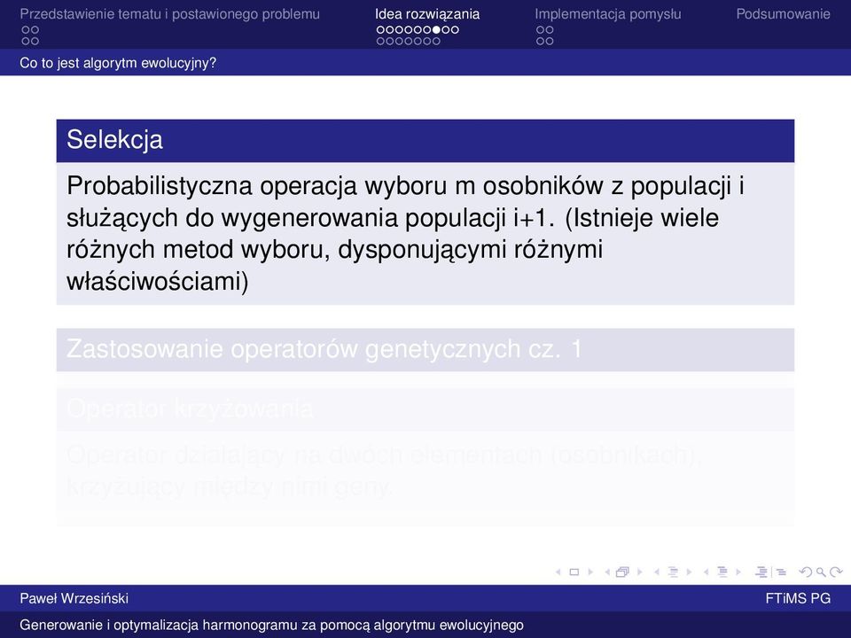 (Istnieje wiele różnych metod wyboru, dysponujacymi różnymi właściwościami)