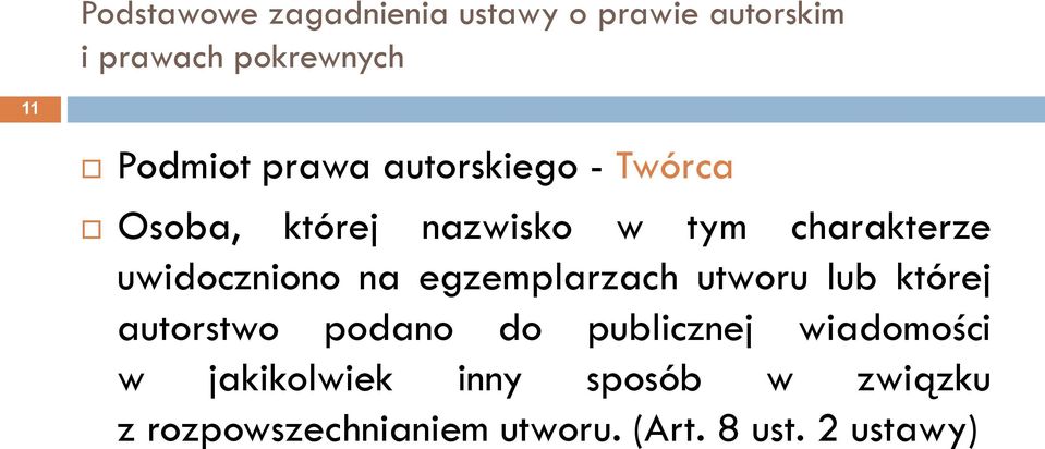autorstwo podano do publicznej wiadomości w jakikolwiek inny